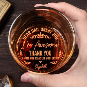 Dear Dad, Great Job I'm Awesome, Engraved Text - Personalized Engraved Whiskey Glass - DAD031_EWG
