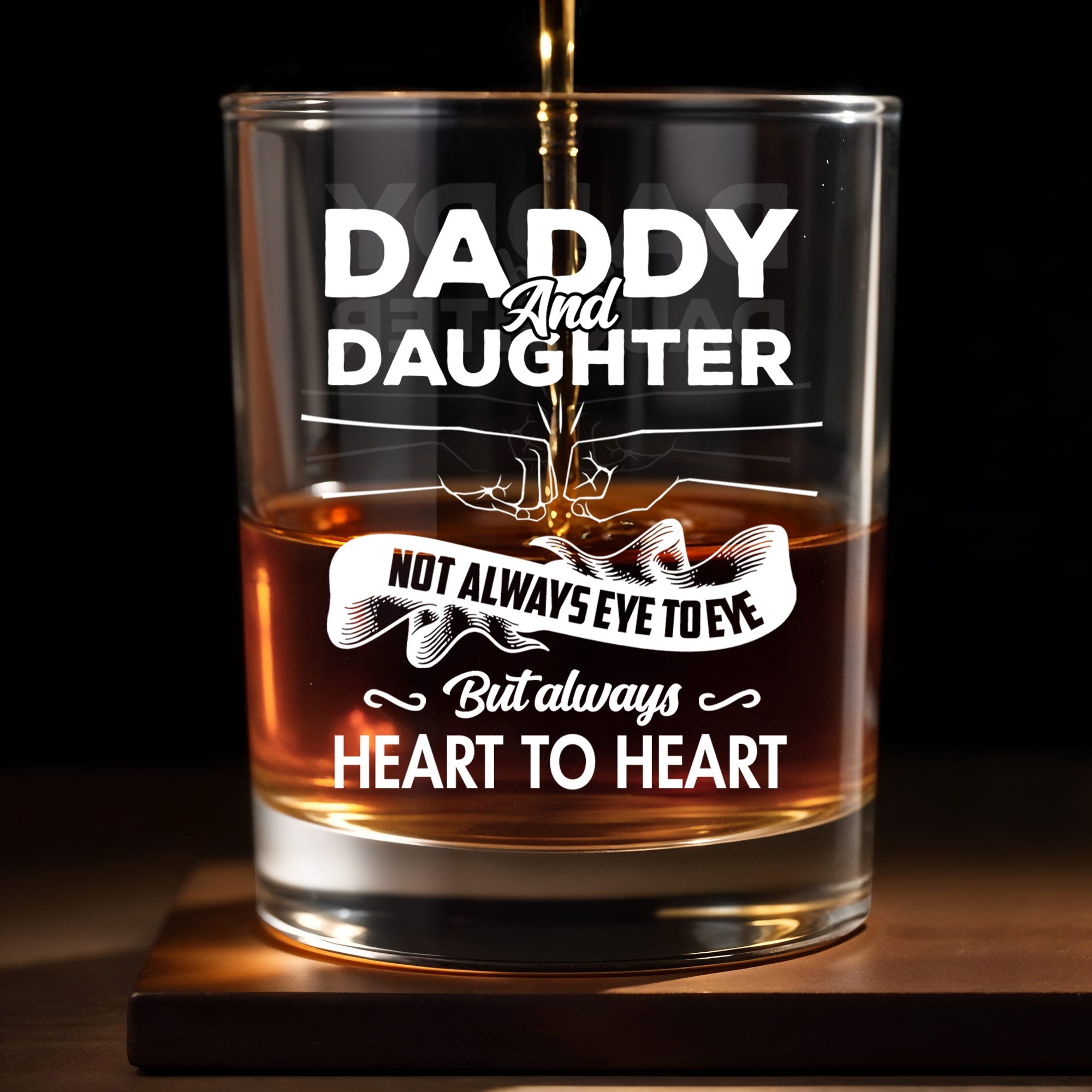 Daddy And Daughter, Not Always Eye To Eye But Always Heart To Heart, Hearts and Handshake - Personalized Custom Whiskey Glass - DAD069_RWG