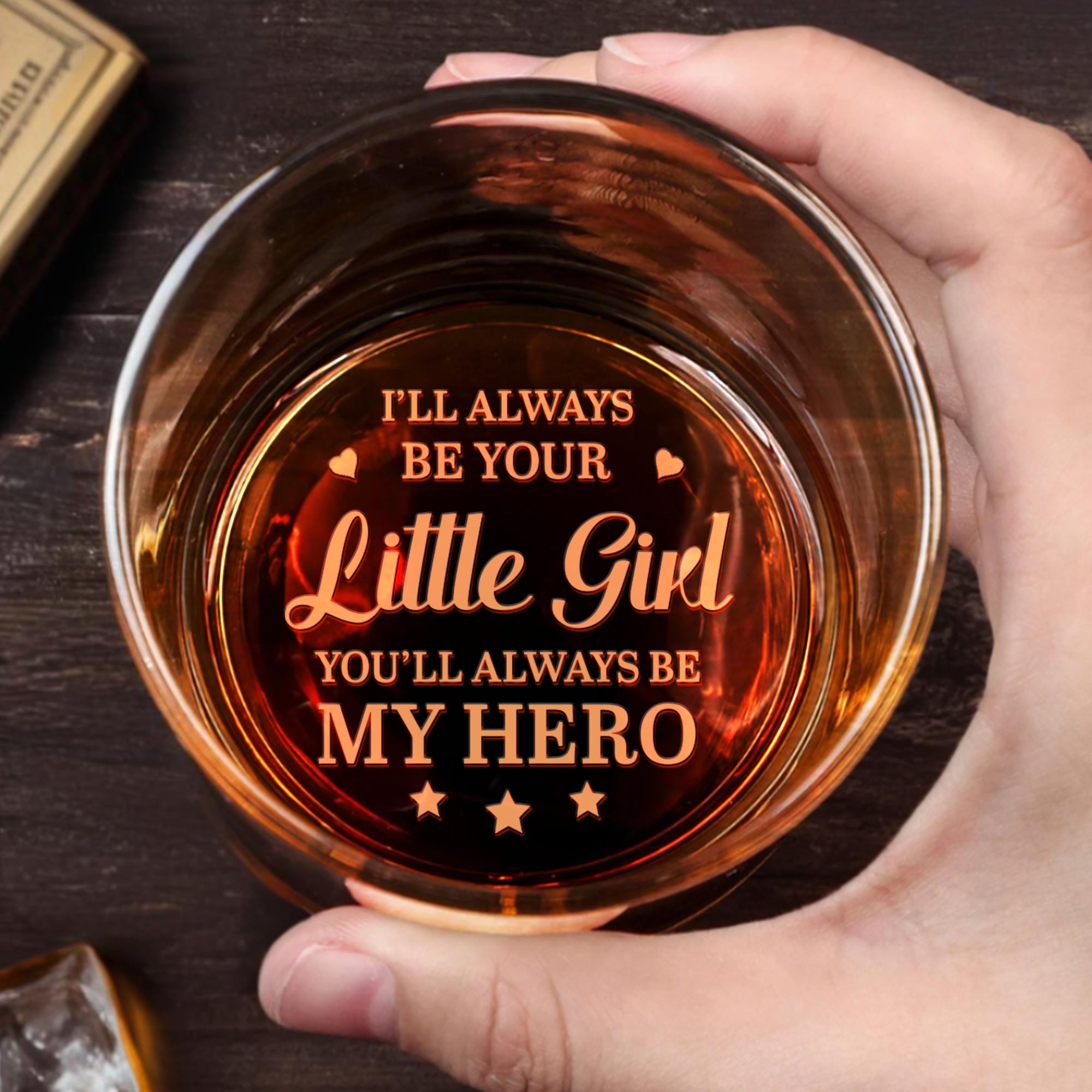 I'll Always Be Your Little Girl, You'll Always Be My Hero, Hearts And Stars - Personalized Engraved Whiskey Glass - DAD141_EWG