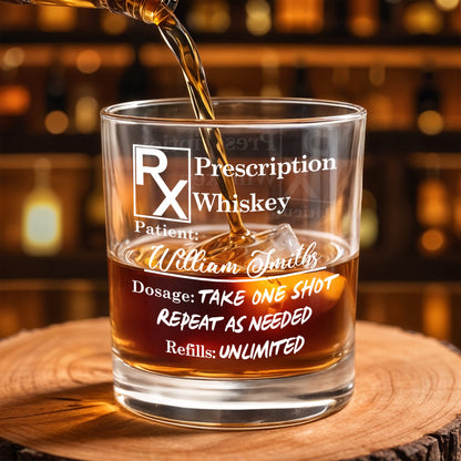 Prescription Whiskey Take One Shot Whiskey Glass - Personalized Custom Whiskey Glass - DAD273_RWG
