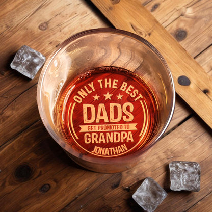 Only The Best Dads Get Promoted To Grandpa With Stars - Personalized Engraved Whiskey Glass - DAD276_EWG