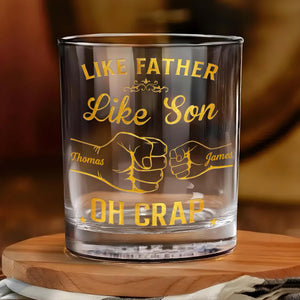 Like Father Like Son Oh Crap Best Dad Ever Fist Bump - Personalized Whiskey Glass - DAD285_PRIWI