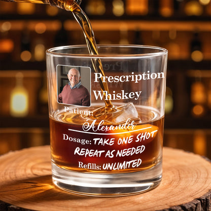 Prescription Whiskey Take One Shot Repeat As Needed - Personalized Custom Whiskey Glass - DAD290_RWG