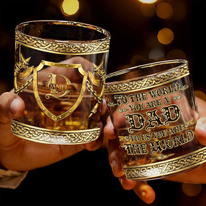 To The World You Are A Dad Medieval Shield And Golden Axes - Personalized Custom Whiskey Glass - DAD325_RWG