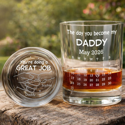 The Day You Become My Daddy Calendar And Holding Hands - Personalized Whiskey Glass - DAD483_PRIWI
