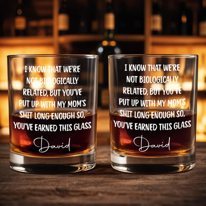 I Know That We're Not Biologically Related Custom Name Bonus Dad - Personalized Custom Whiskey Glass - DAD568_RWG