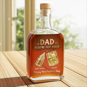 Dad You're Top Shelf Happy First Father's Day Whiskey Glass And Baby Bottle - Personalized Whiskey Bottle - DAD683_WHIBA