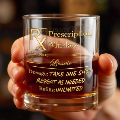 Prescription Whiskey Take One Shot Repeat As Needed RX Symbol Golden Design - Personalized Custom Whiskey Glass - DAD805_RWG