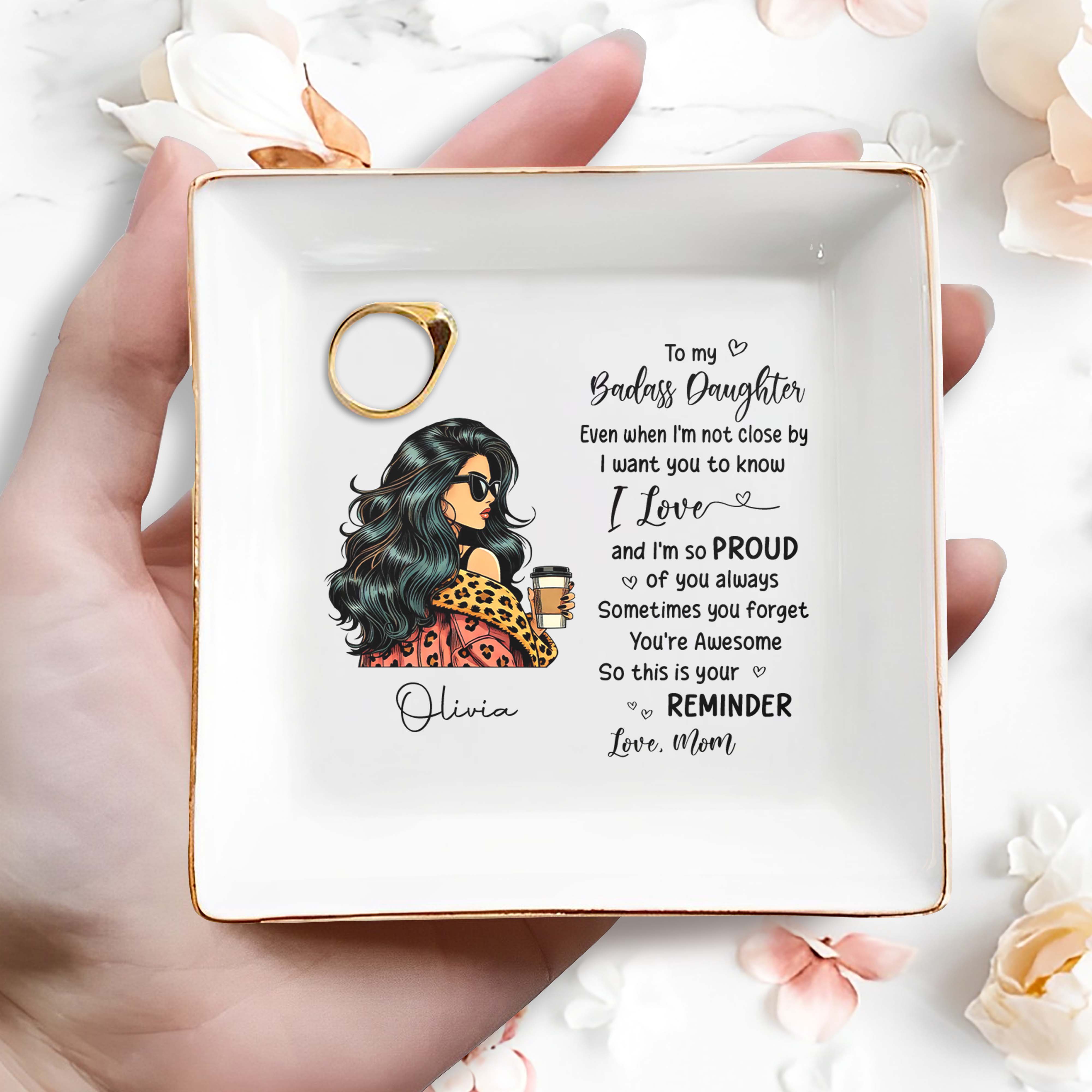 Reminder Love From Mom To Daughter - Personalized Custom Jewelry Dish - DAU004_SCRD