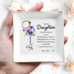 Always Remember You Are Braver Stronger Smarter Loved - Personalized Custom Jewelry Dish - DAU044_SCRD