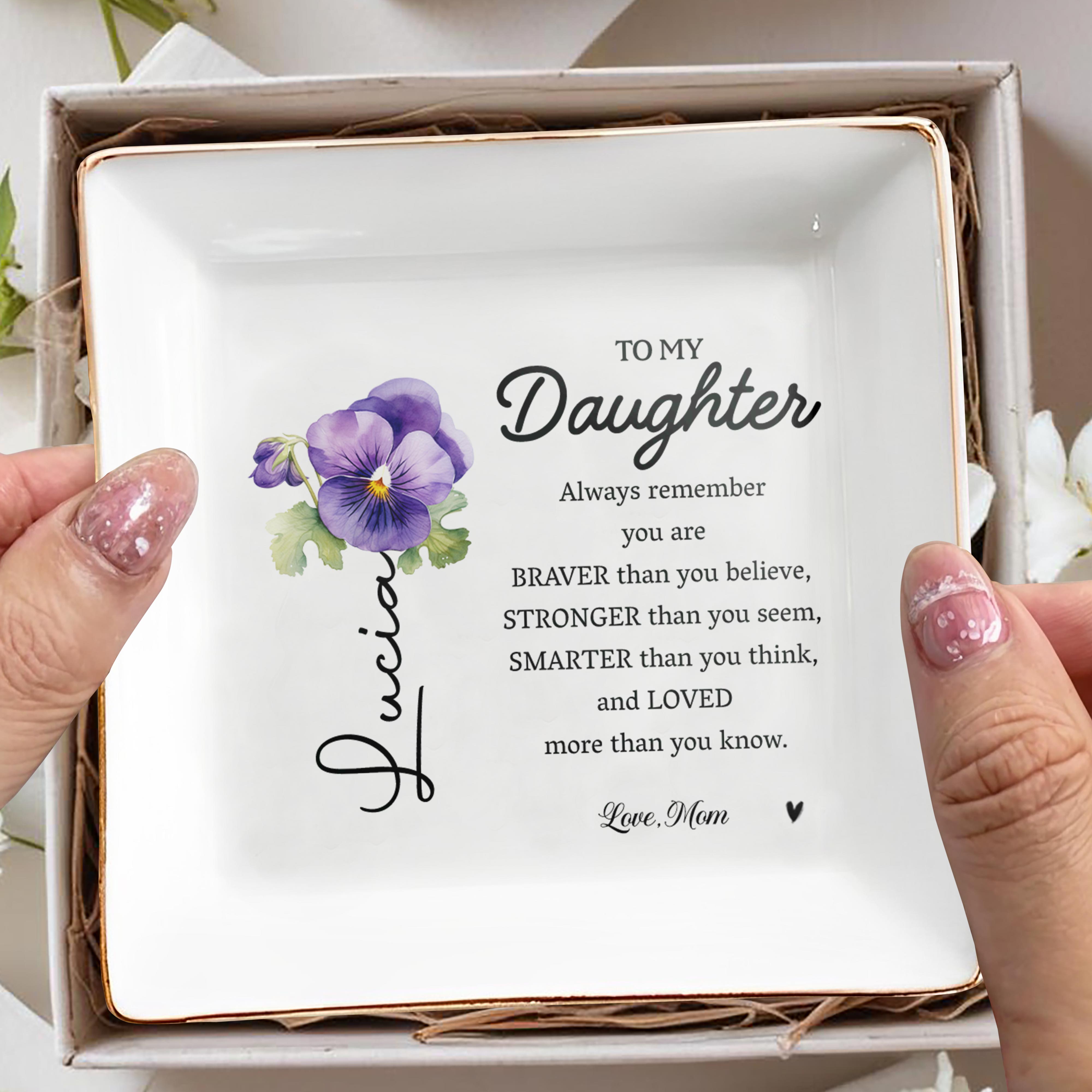 Always Remember You Are Braver Stronger Smarter Loved - Personalized Custom Jewelry Dish - DAU044_SCRD