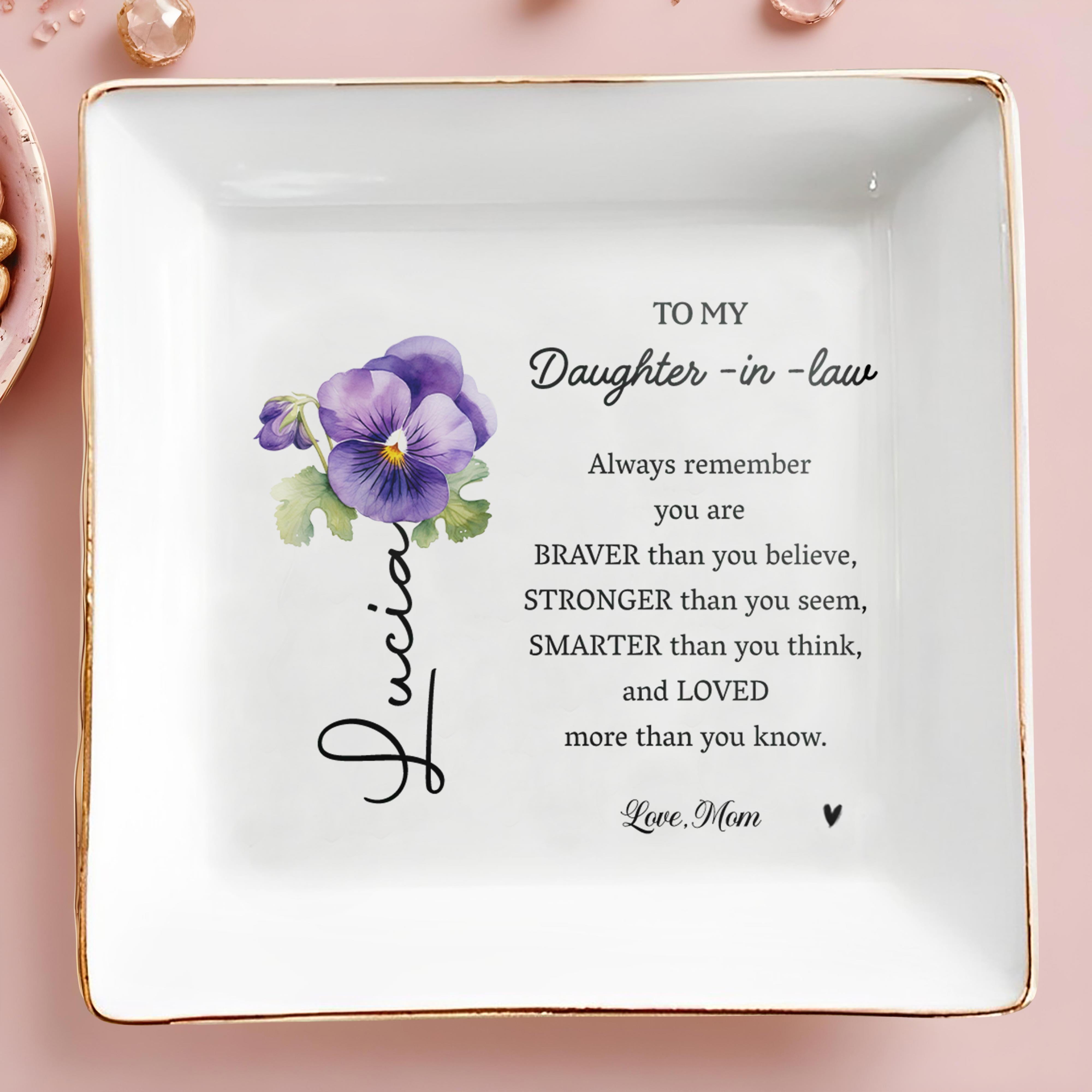 Braver Than You Believe Stronger Smarter Loved Jewelry Dish - Personalized Custom Jewelry Dish - DAU045_SCRD
