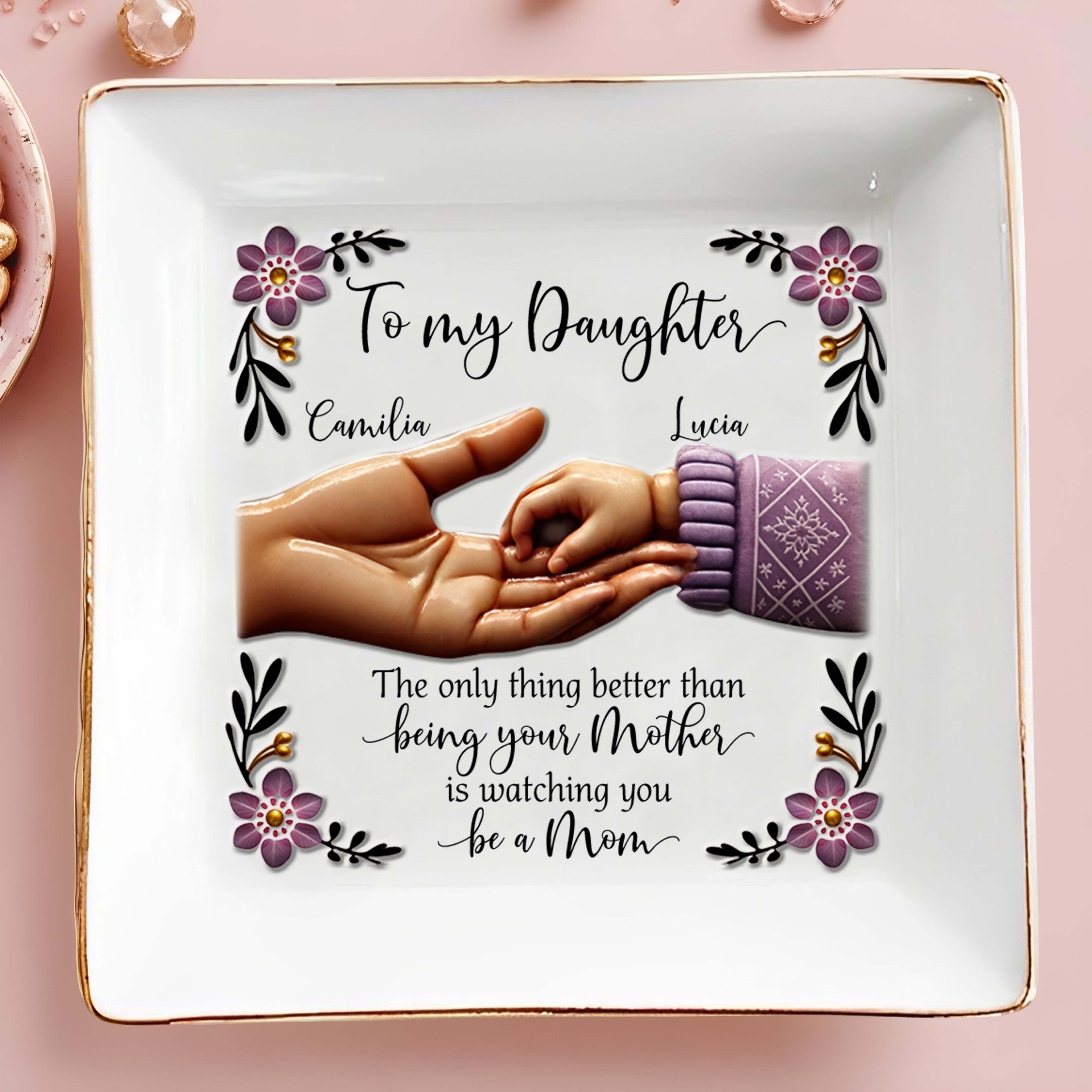 The Only Thing Better Than Being Your Mother - Personalized Custom Jewelry Dish - DAU051_SCRD