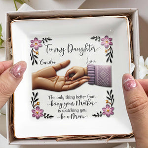 The Only Thing Better Than Being Your Mother - Personalized Custom Jewelry Dish - DAU051_SCRD