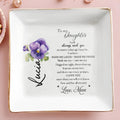 To My Daughter, Eternal Love And Support Jewelry Dish - Personalized Custom Jewelry Dish - DAU060_SCRD