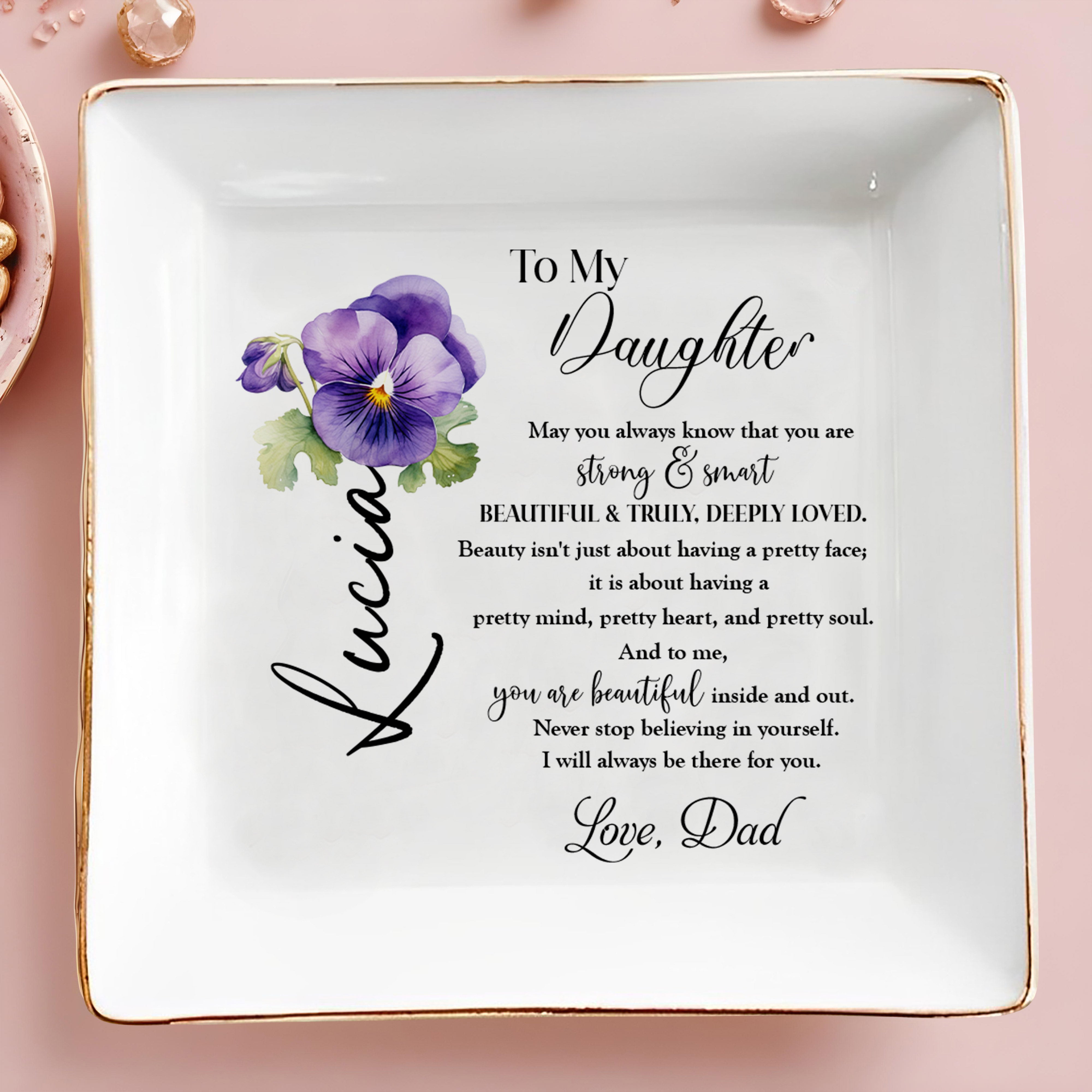 To My Daughter Strong Smart & Beautiful Message With Pansy Flower - Personalized Custom Jewelry Dish - DAU063_SCRD