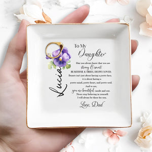 To My Daughter Strong Smart & Beautiful Message With Pansy Flower - Personalized Custom Jewelry Dish - DAU063_SCRD