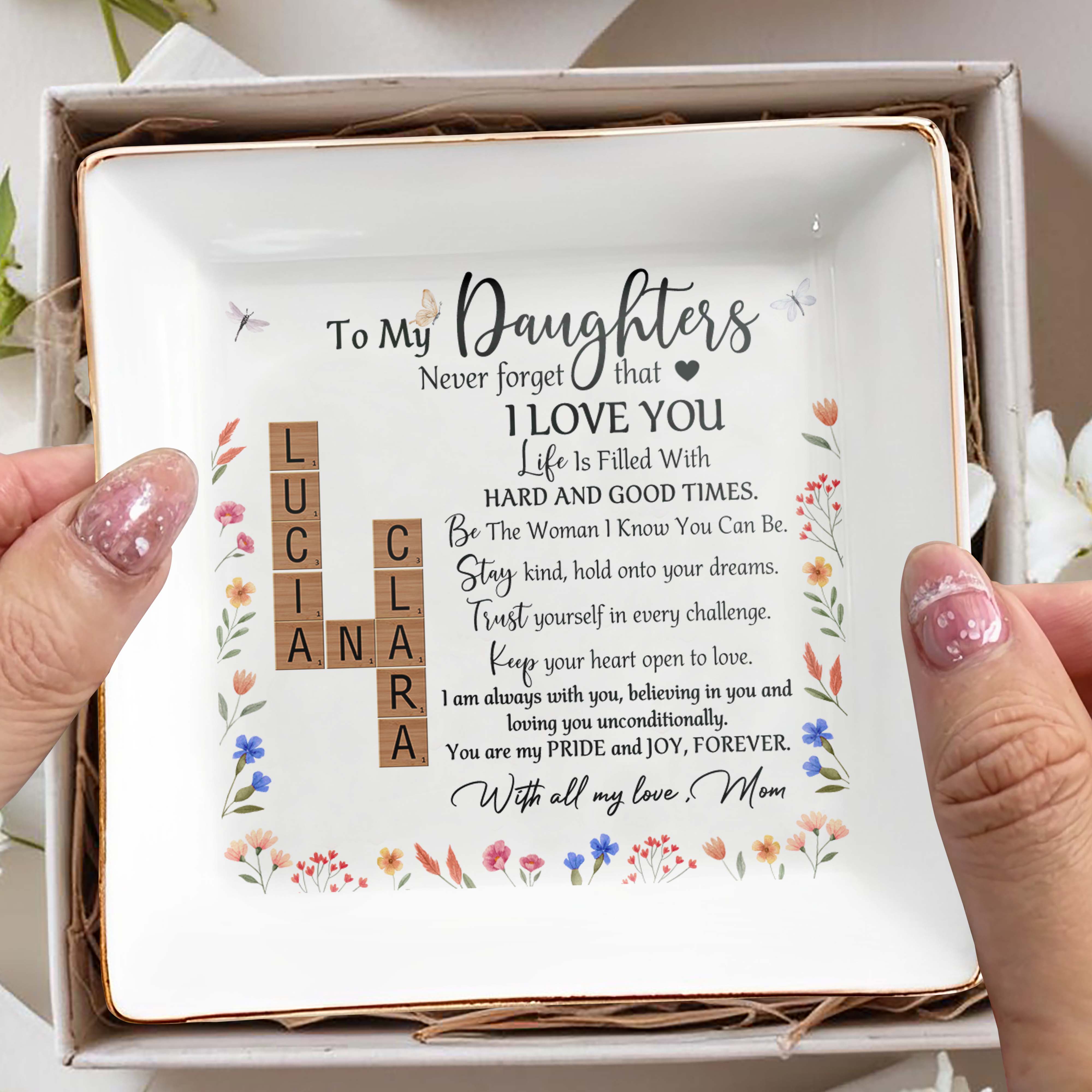 To My Daughters Never Forget That I Love You - Personalized Custom Jewelry Dish - DAU074_SCRD