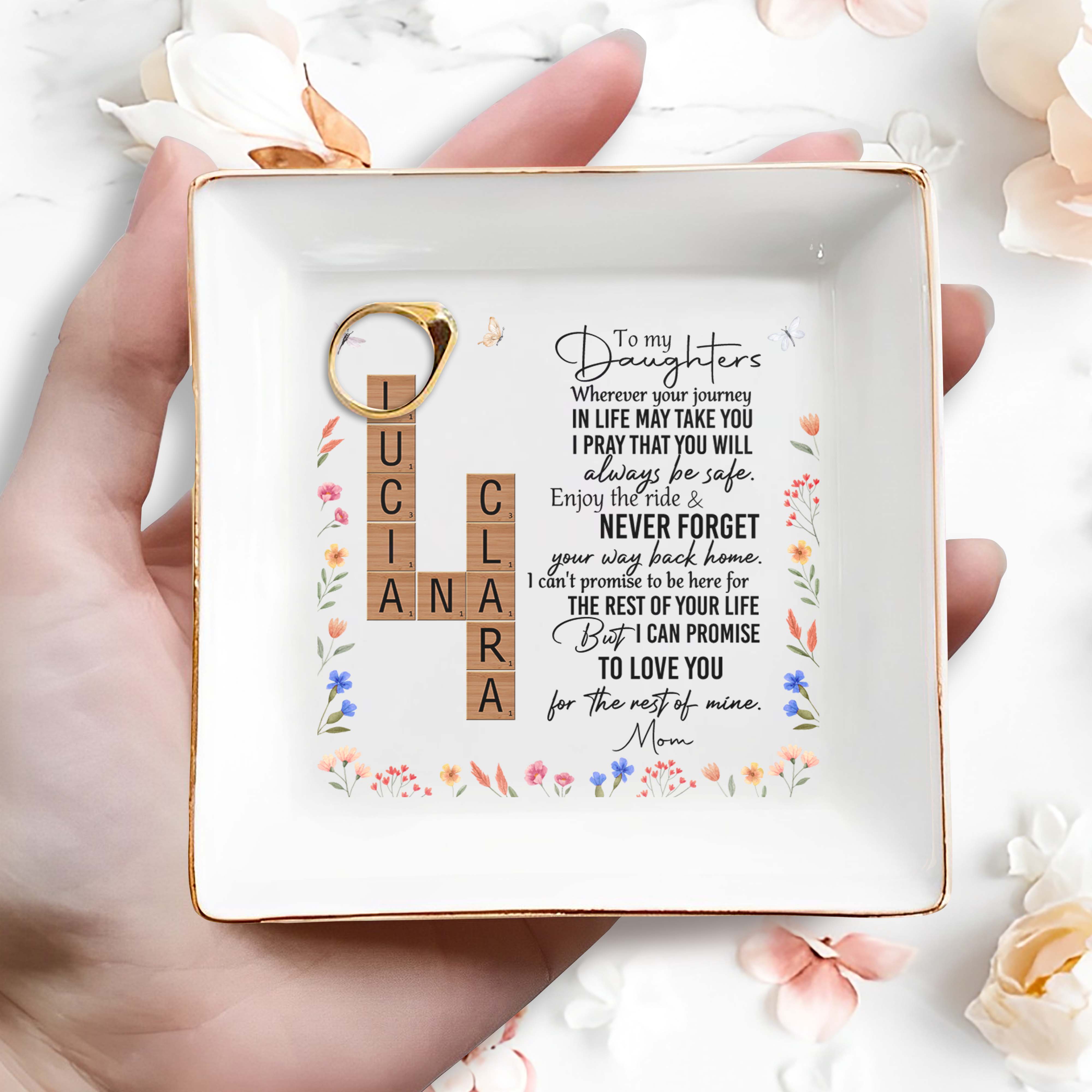 To My Daughters, Love And Guidance From Mom With Flowers - Personalized Custom Jewelry Dish - DAU078_SCRD
