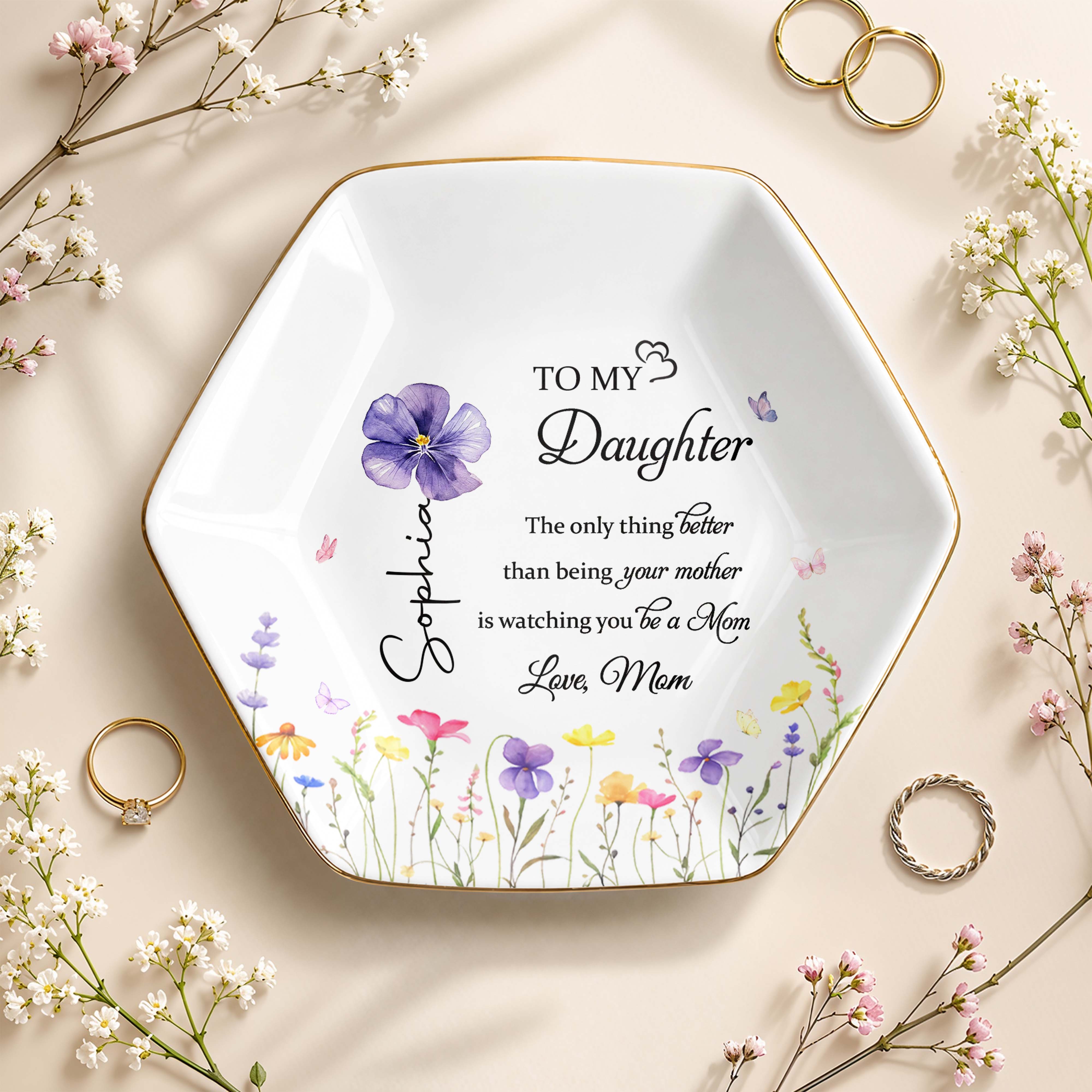To My Daughter Better Than Being Your Mother Flower Floral Design - Personalized Custom Jewelry Dish, Ceramic Dish, Hexagonal Shape - DAU079_HECRD
