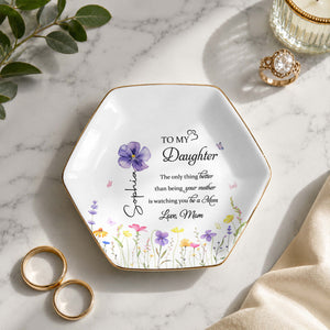 To My Daughter Better Than Being Your Mother Flower Floral Design - Personalized Custom Jewelry Dish, Ceramic Dish, Hexagonal Shape - DAU079_HECRD