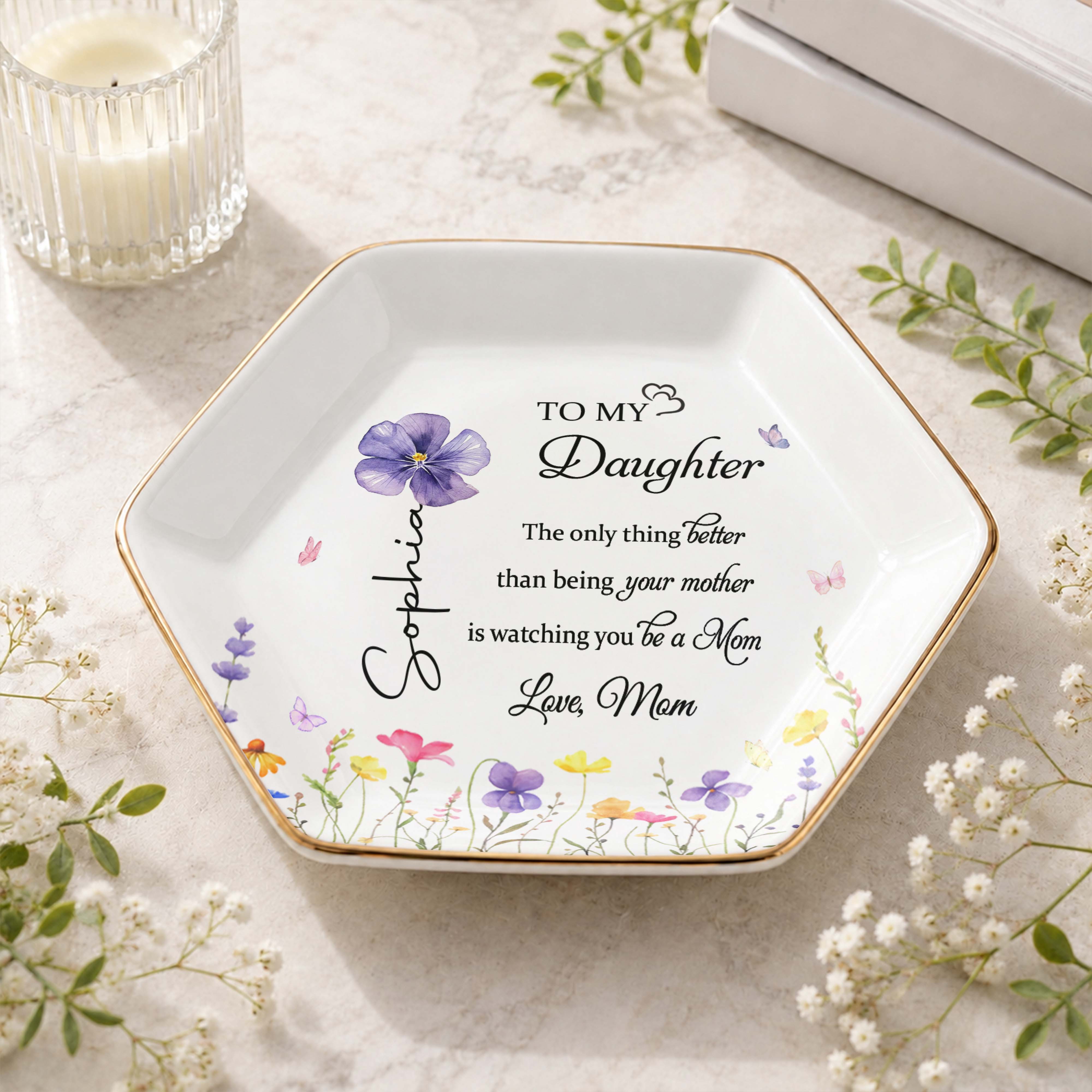 To My Daughter Better Than Being Your Mother Flower Floral Design - Personalized Custom Jewelry Dish, Ceramic Dish, Hexagonal Shape - DAU079_HECRD