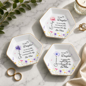 To My Daughter Better Than Being Your Mother Flower Floral Design - Personalized Custom Jewelry Dish, Ceramic Dish, Hexagonal Shape - DAU079_HECRD