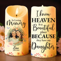 Heaven Is Beautiful Because They Have My Daughter Wreath Candle - Personalized Custom LED Candle - DAU094_LECA