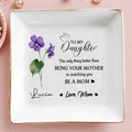 Heartfelt Message To Daughter From Mom With Flowers - Personalized Custom Jewelry Dish - DAU097_SCRD