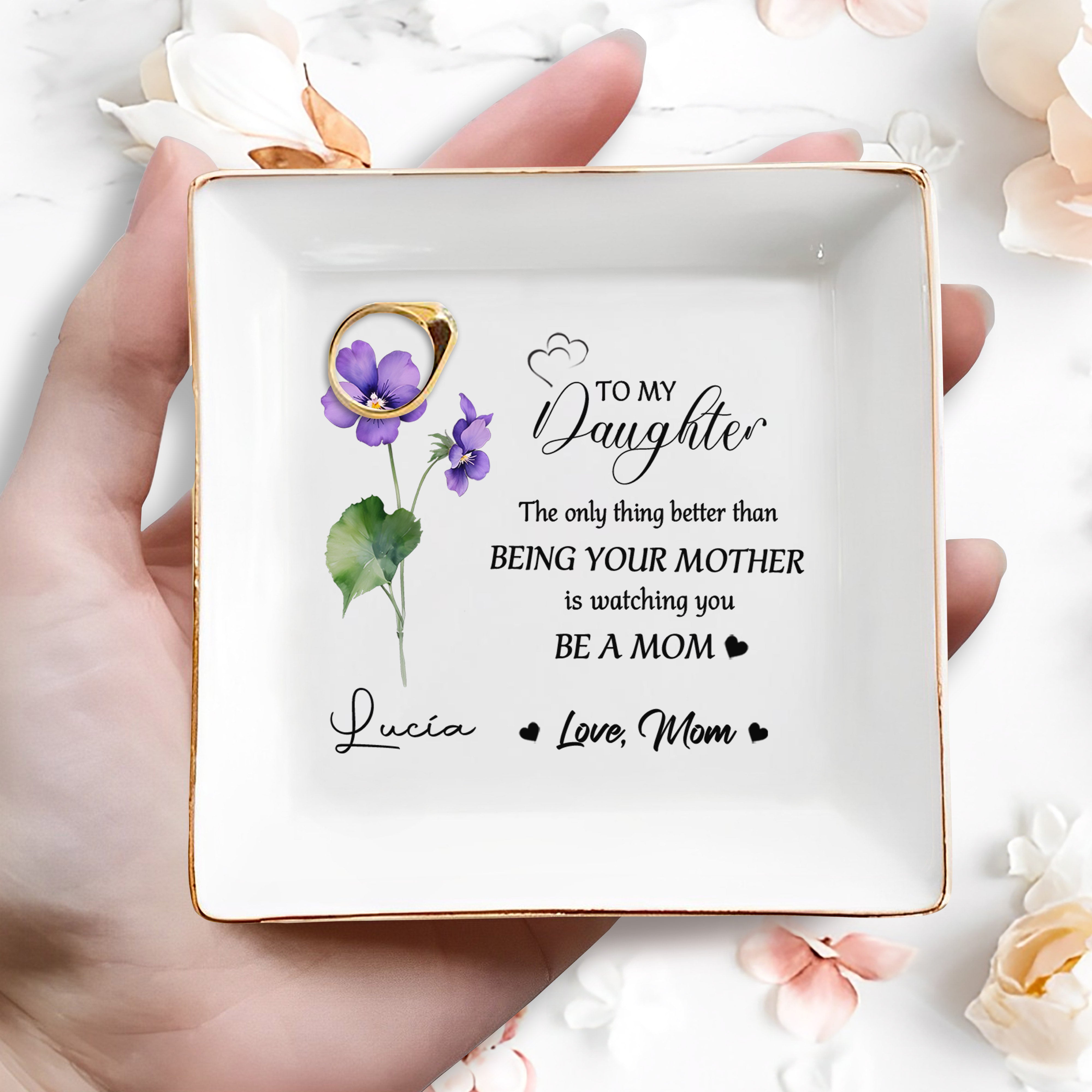 Heartfelt Message To Daughter From Mom With Flowers - Personalized Custom Jewelry Dish - DAU097_SCRD