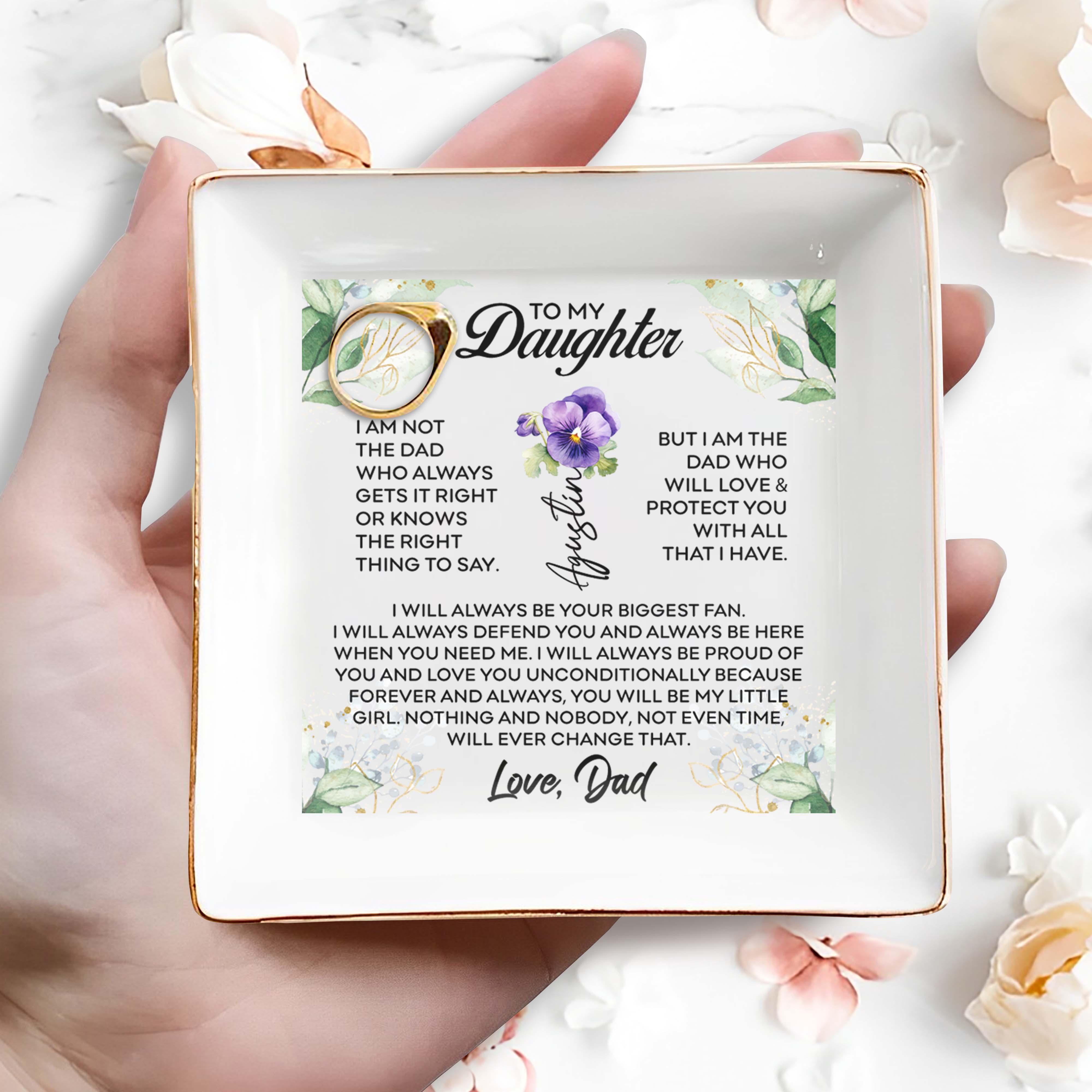 To My Daughter, The Dad Who Will Love & Protect You - Personalized Custom Jewelry Dish - DAU098_SCRD