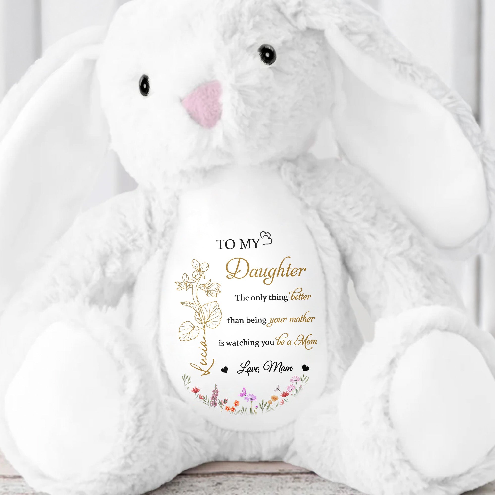 To My Daughter, The Only Thing Better Than Being your Mother, Flowers and Hearts - Personalized Stuffed Bunny - DAU106_BUN
