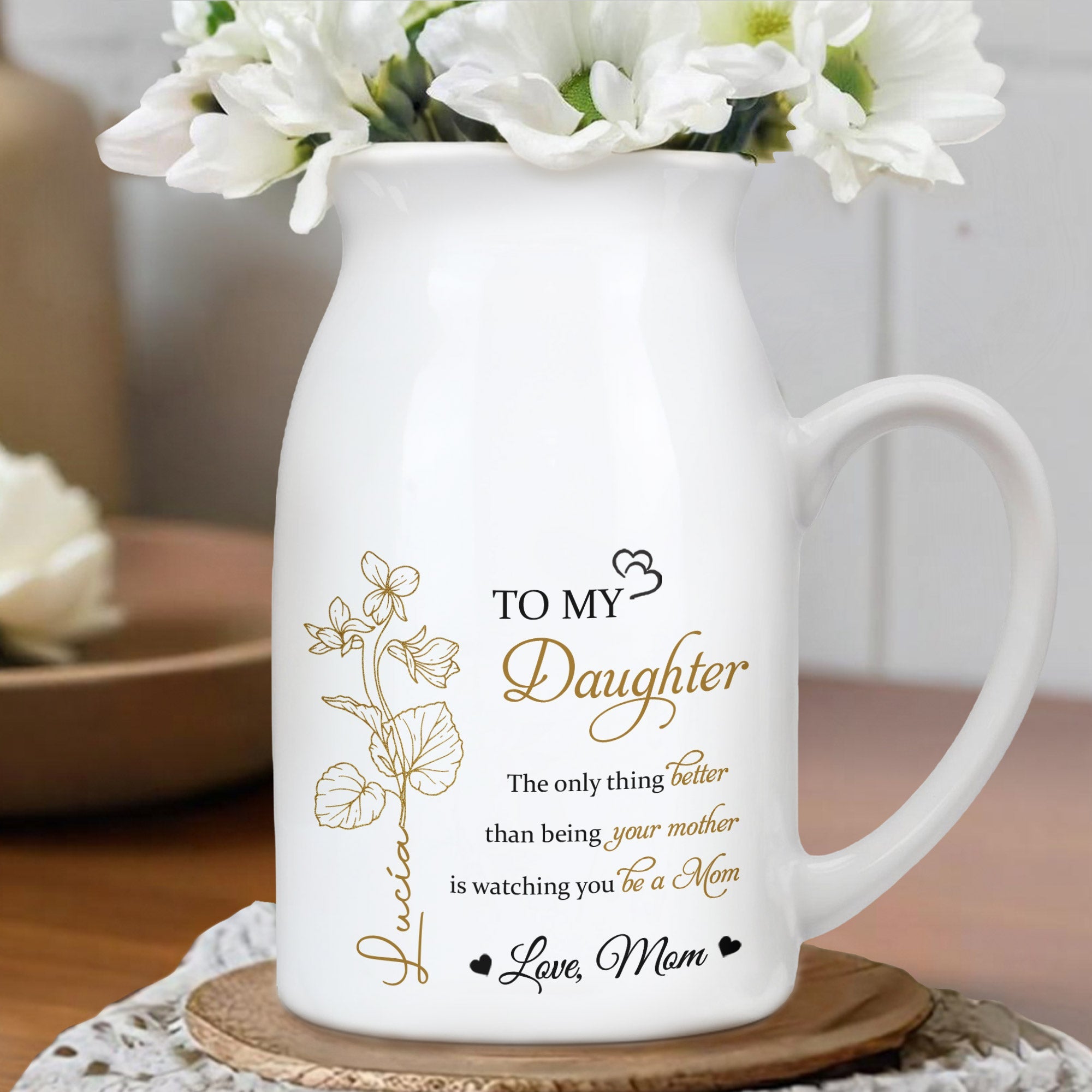 Mother To Daughter Love And Flowers Emotional Message - Personalized Ceramic Flower Vase