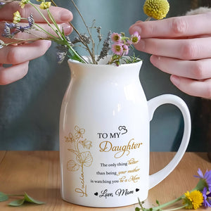 Mother To Daughter Love And Flowers Emotional Message - Personalized Ceramic Flower Vase