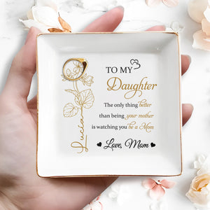 To My Daughter, Watching You Be a Mom - Personalized Custom Jewelry Dish, Square Ceramic Dish - DAU106_SCRD