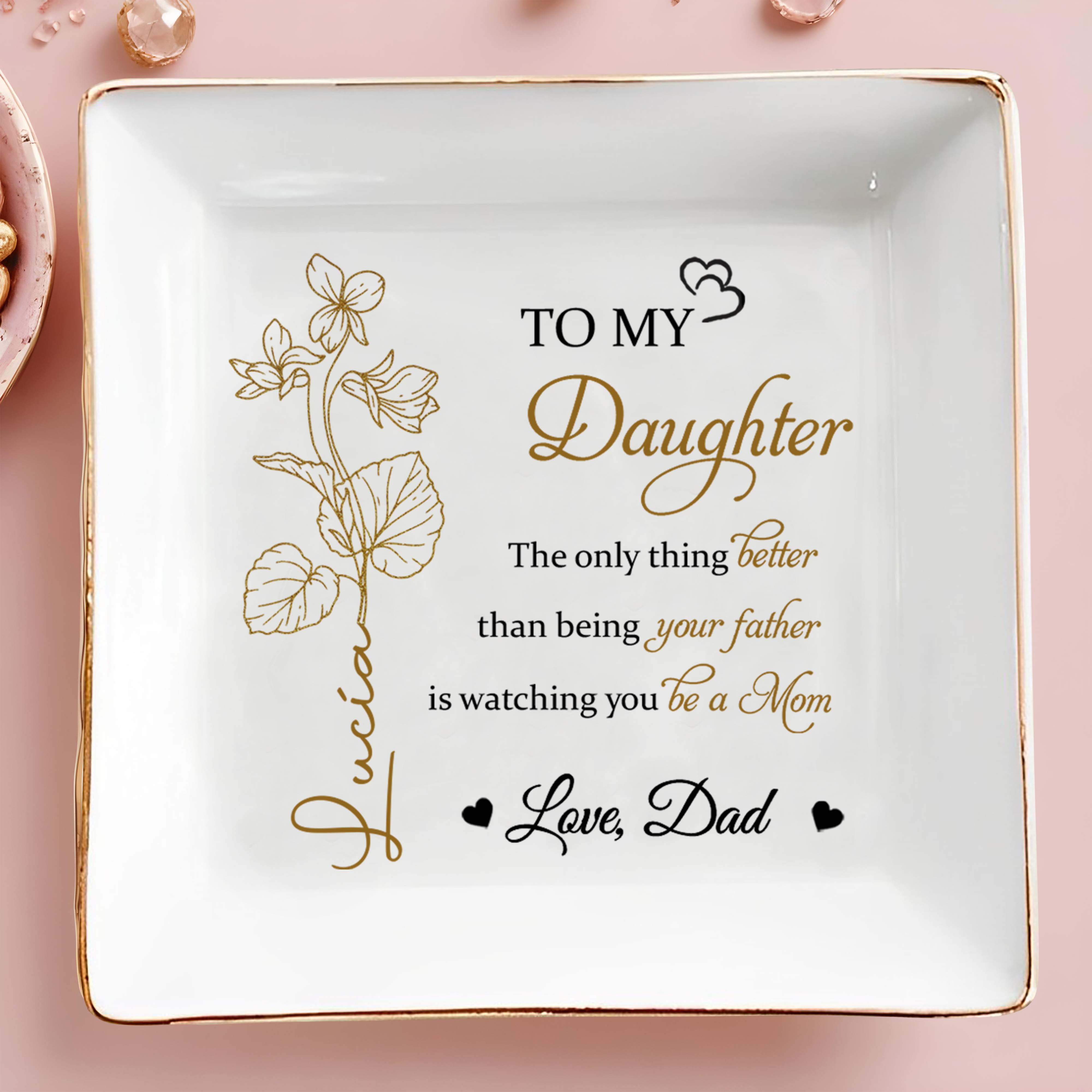 To My Daughter Watching You Be A Mom Floral Design - Personalized Custom Jewelry Dish, Square Ceramic Dish - DAU107_SCRD