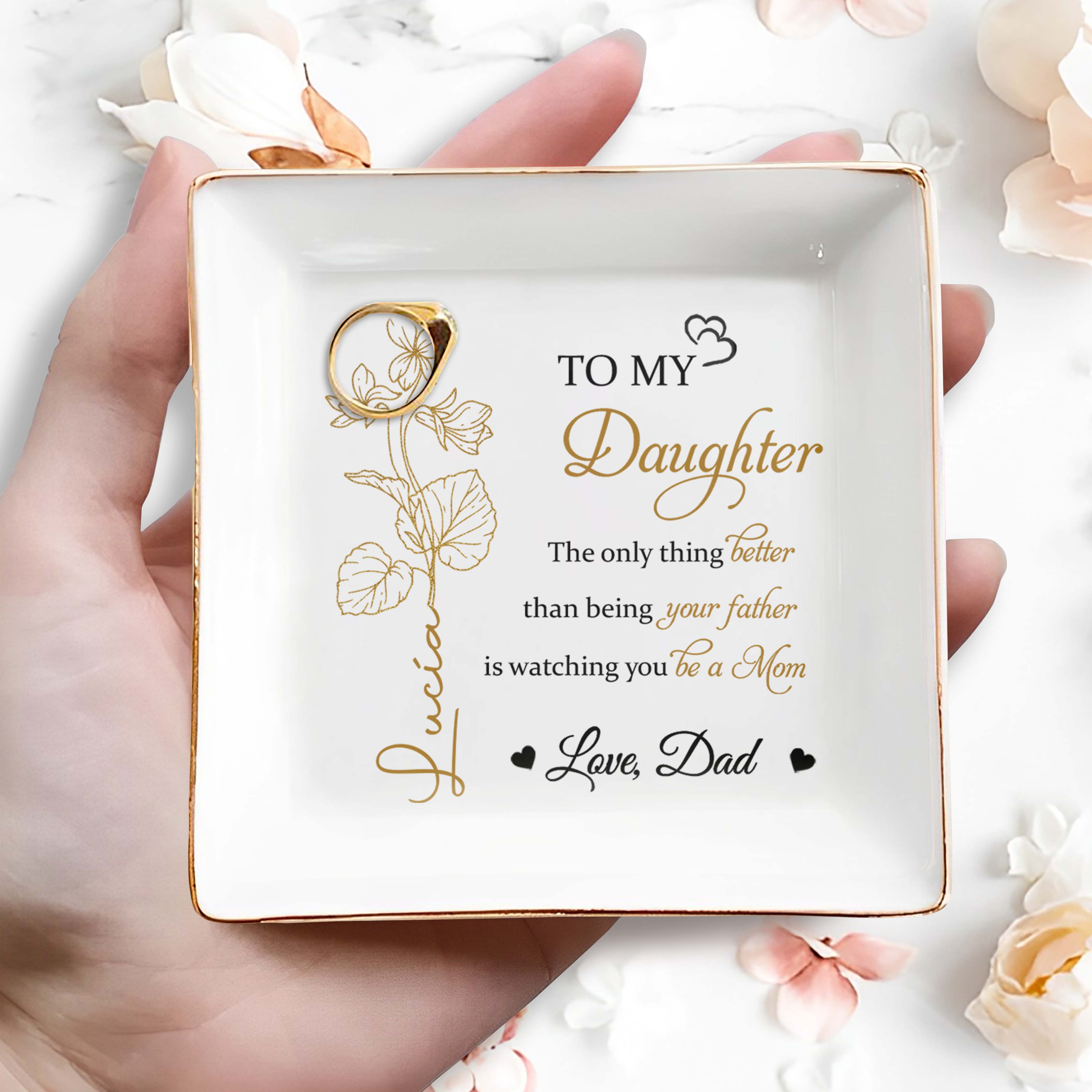 To My Daughter Watching You Be A Mom Floral Design - Personalized Custom Jewelry Dish, Square Ceramic Dish - DAU107_SCRD
