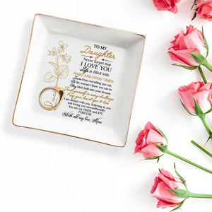 To My Daughter, Never Forget I Love You, Trust Yourself, Flower Design - Personalized Custom Jewelry Dish, Square Ceramic Dish - DAU109_SCRD