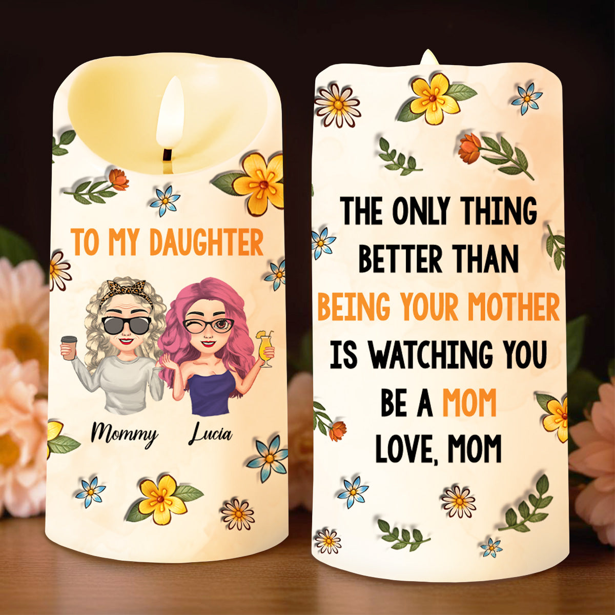 Watching You Be A Mom, Floral Design and Heartfelt Message - Personalized Custom LED Candle - DAU114_LECA