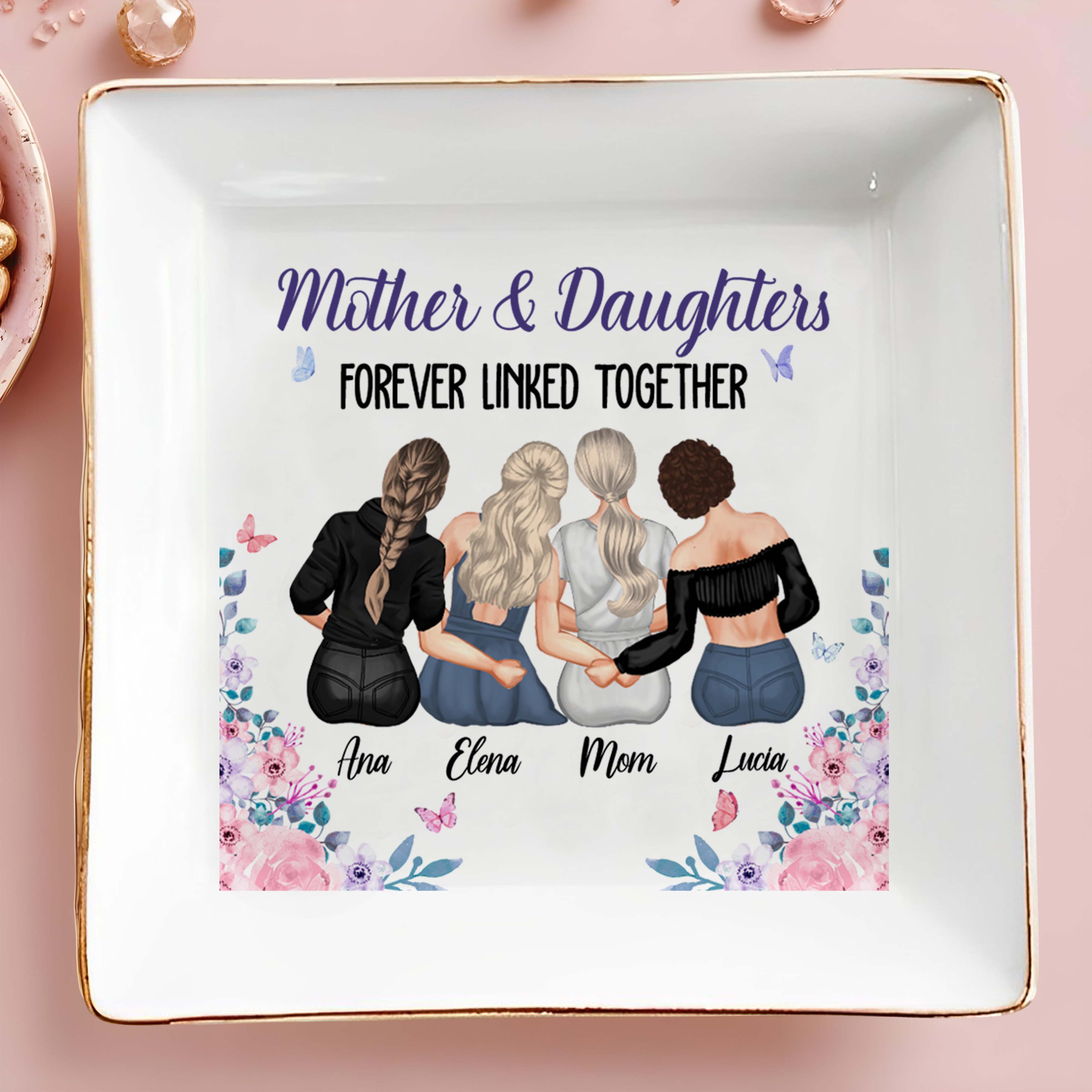 Mother & Daughters Forever Linked Together, Women Holding Hands - Personalized Custom Jewelry Dish, Square Ceramic Dish - DAU115_SCRD