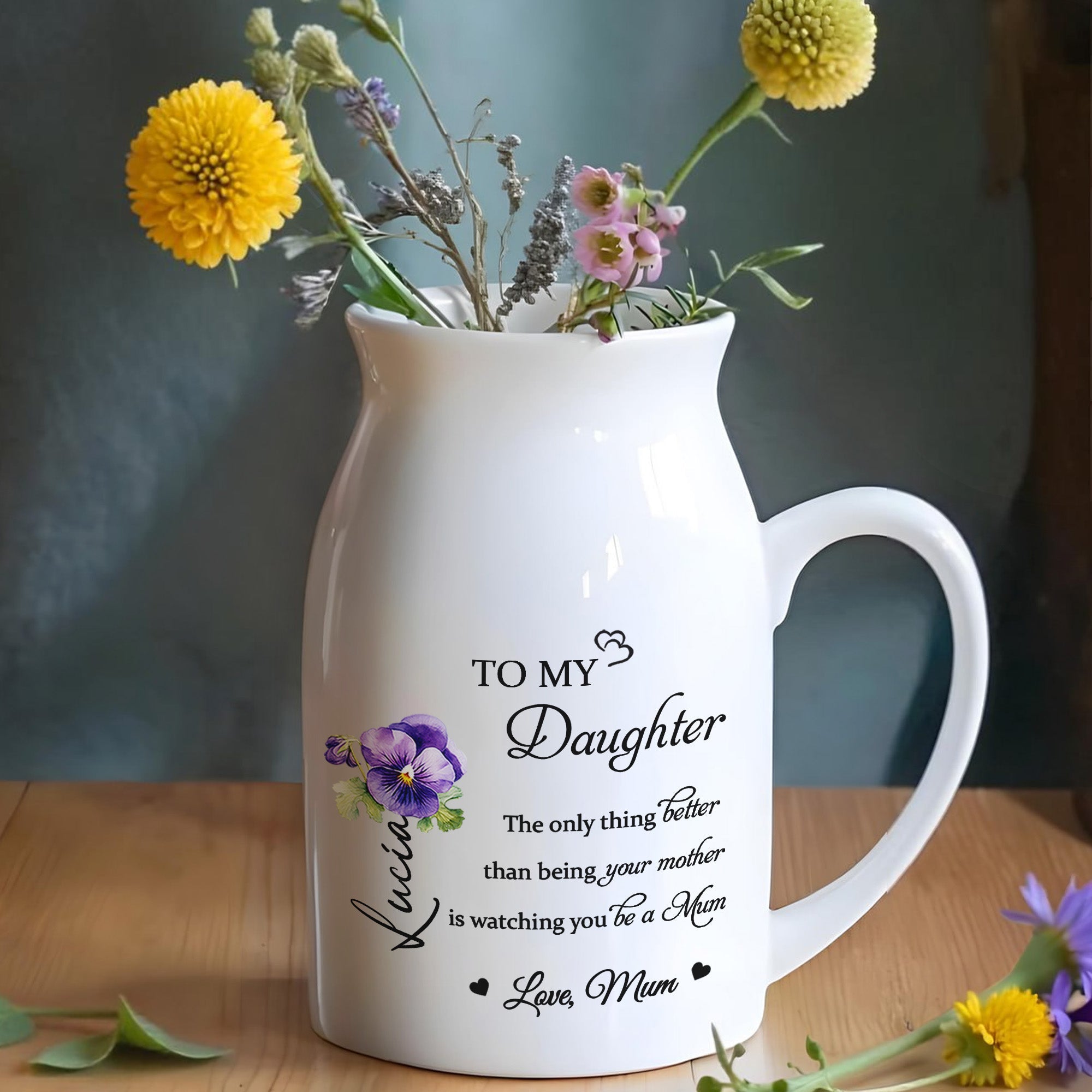 To My Daughter, The Only Thing Better Than Being Your Mother Is Watching You Be a Mum, Flowers - Personalized Ceramic Flower Vase