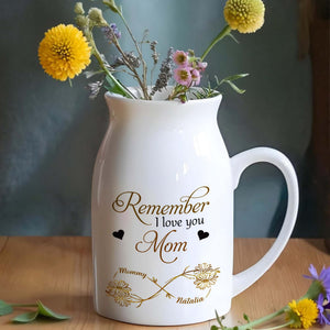 Remember I Love You Mom, Flowers and Hearts - Personalized Ceramic Flower Vase