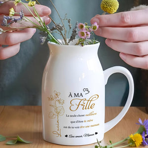 À Ma Fille - Personalized Ceramic Flower Vase