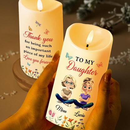 To My Daughter, Thank You For Being Such an Important Piece of My Life, Butterflies and Flowers - Personalized Custom LED Candle - DAU141_LECA