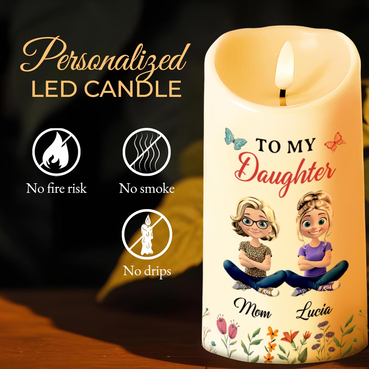 To My Daughter, Thank You For Being Such an Important Piece of My Life, Butterflies and Flowers - Personalized Custom LED Candle - DAU141_LECA
