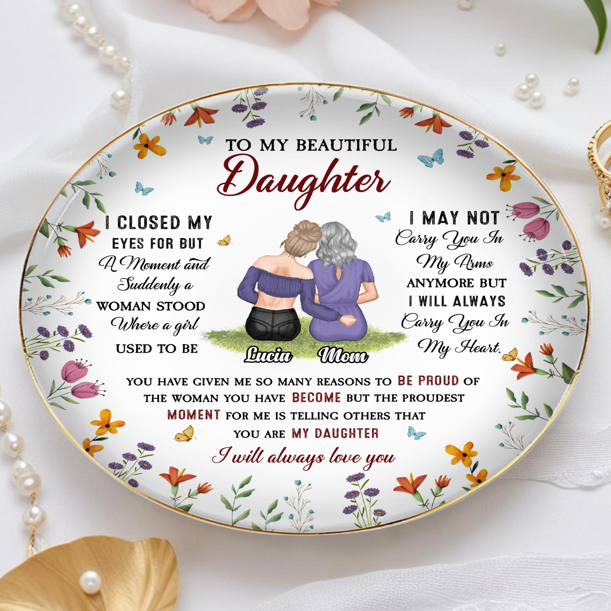 To My Beautiful Daughter, Flowers And Butterflies - Personalized Custom Jewelry Dish, Ceramic Dish, Round Shape - DAU142_RCRF