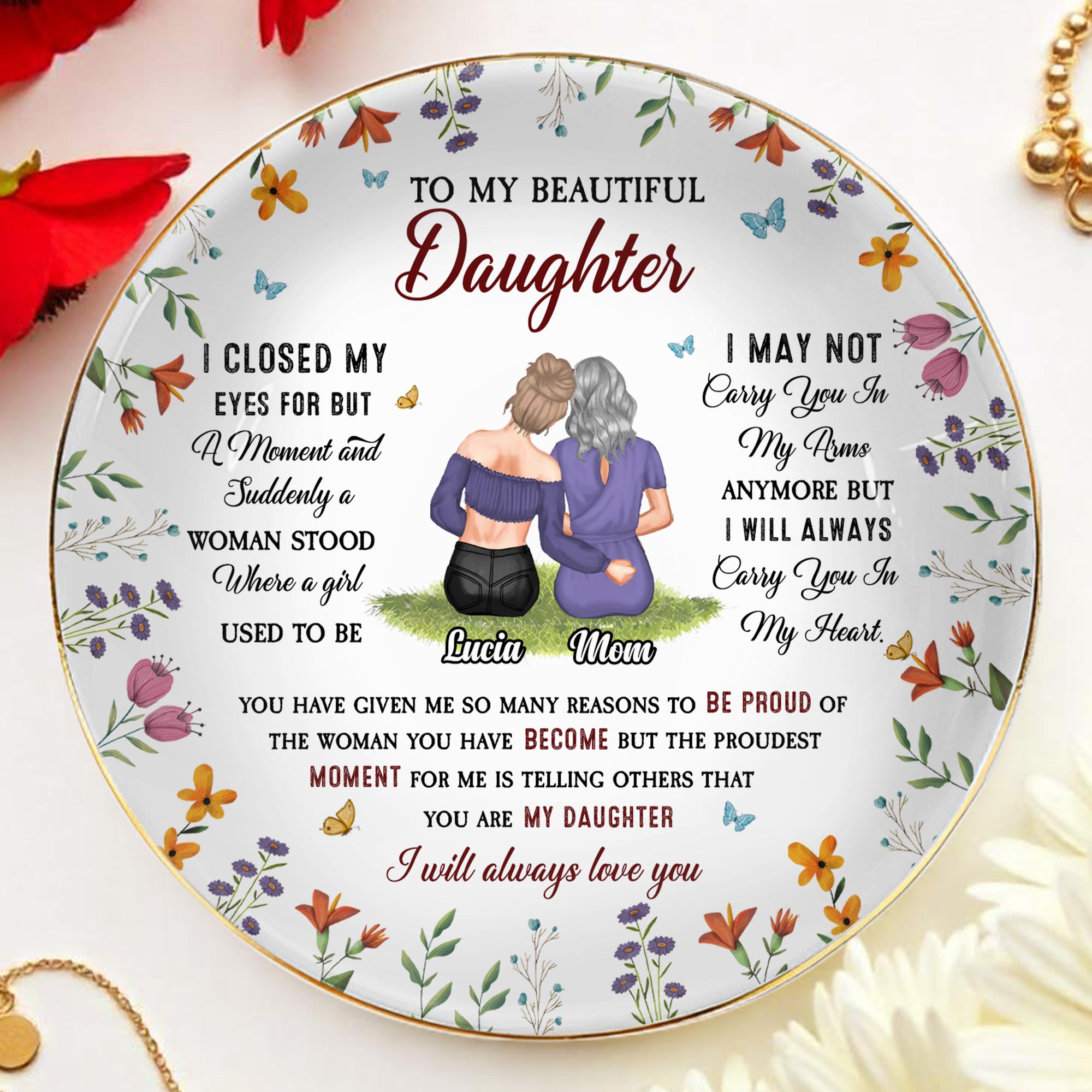 To My Beautiful Daughter, Flowers And Butterflies - Personalized Custom Jewelry Dish, Ceramic Dish, Round Shape - DAU142_RCRF