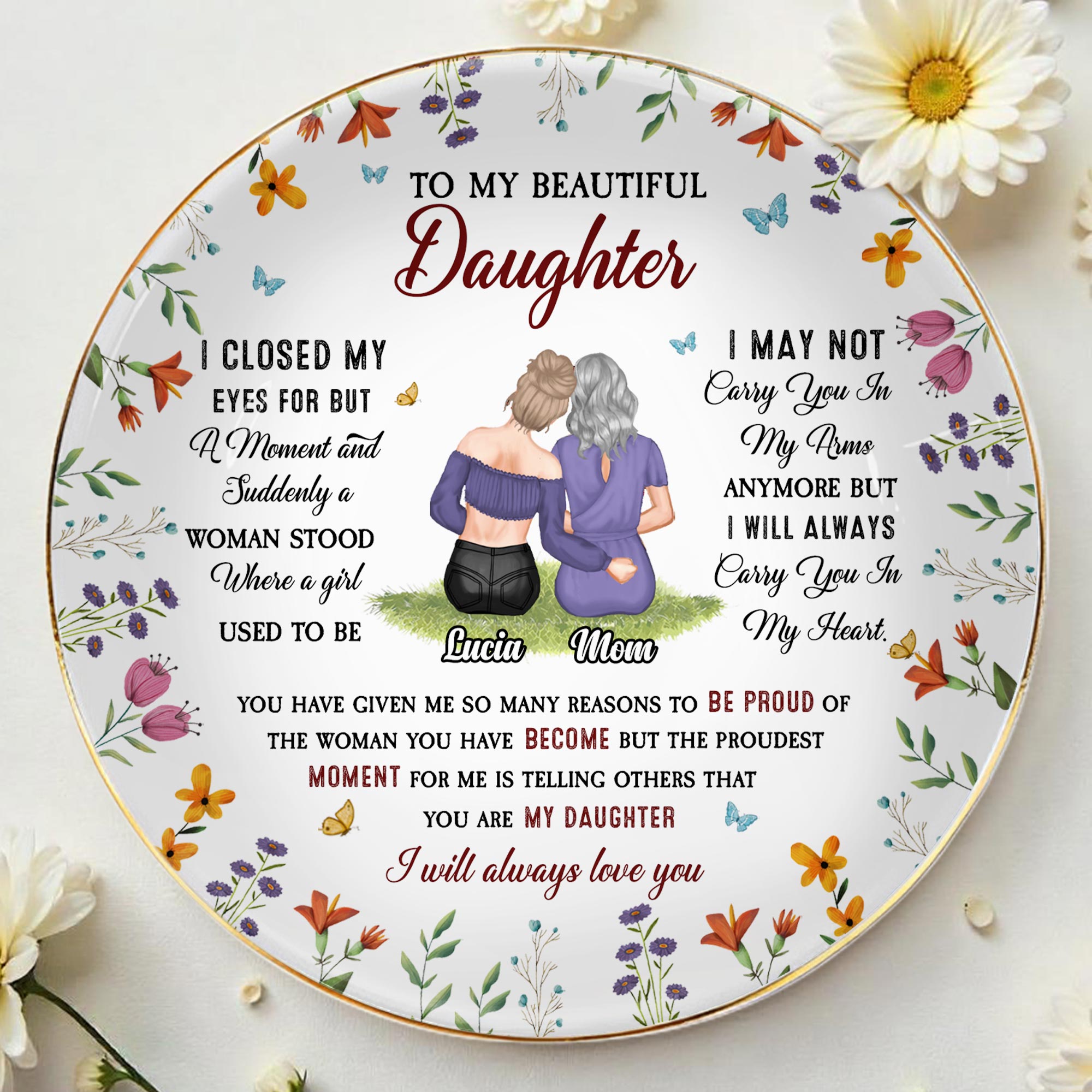 To My Beautiful Daughter, Flowers And Butterflies - Personalized Custom Jewelry Dish, Ceramic Dish, Round Shape - DAU142_RCRF