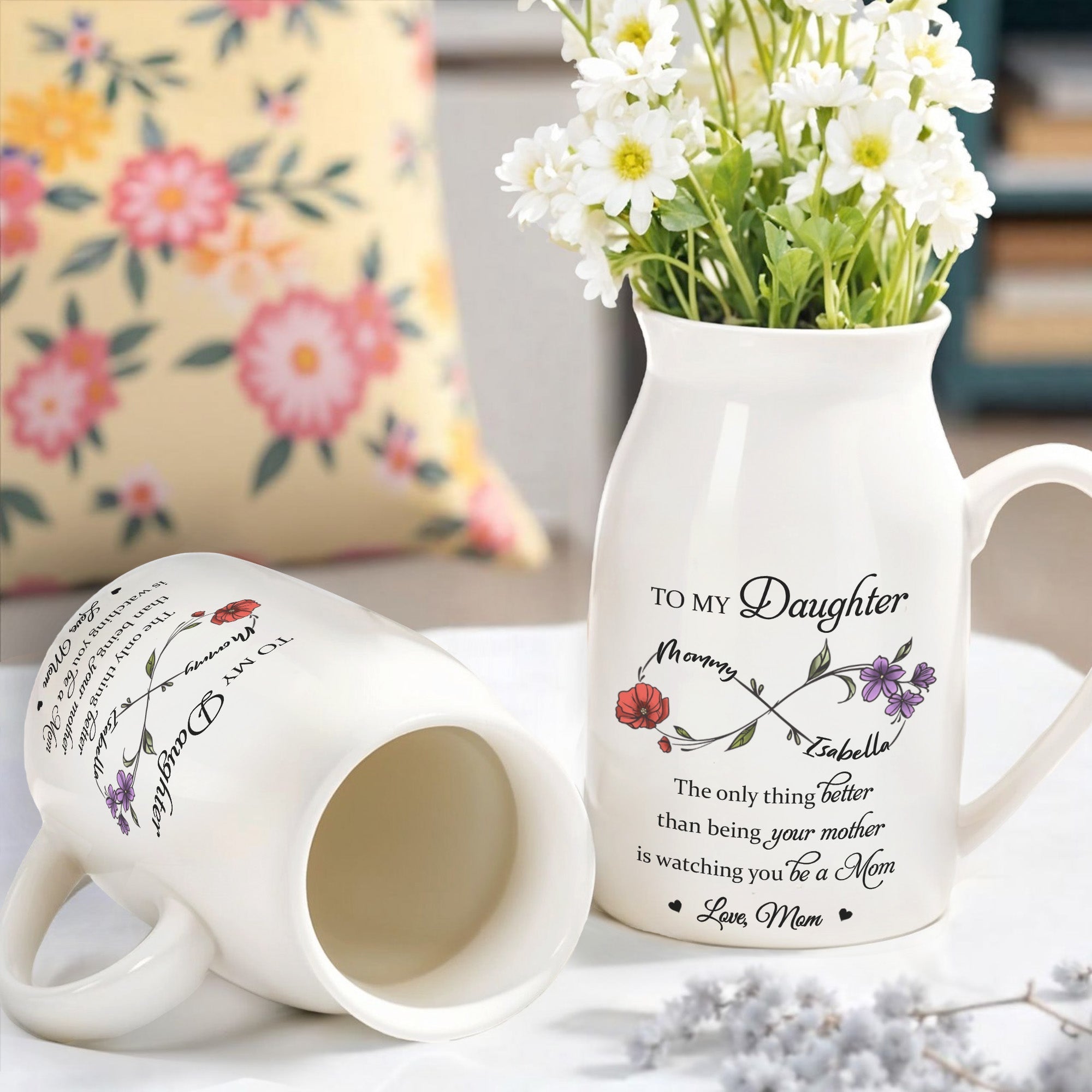 To My Daughter, The Only Thing Better Than Being Your Mother, Flowers and Crossed Arrows - Personalized Ceramic Flower Vase