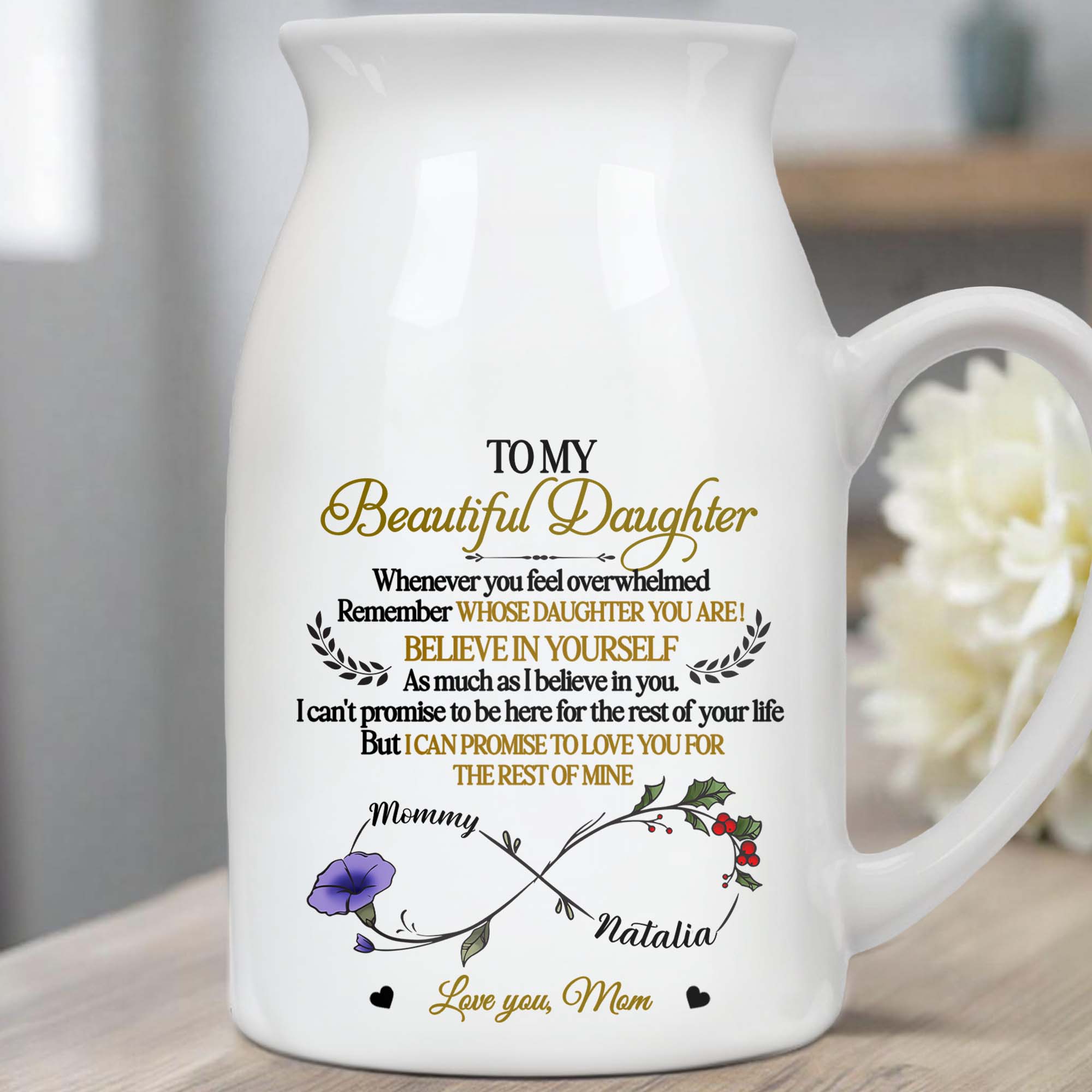 To My Beautiful Daughter, Whenever You Feel Overwhelmed, Flowers and Branches - Personalized Ceramic Flower Vase
